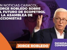 EN NOTICIAS CARACOL: JORGE ROBLEDO SOBRE EL FUTURO DE ECOPETROL Y LA ASAMBLEA DE ACCIONISTAS