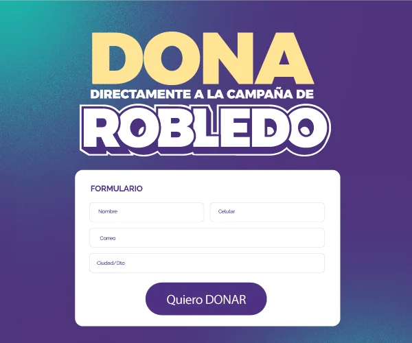 Formulario de donación con campos de nombre, celular, correo y ciudad, bajo el mensaje “Dona directamente a la campaña de Robledo”
